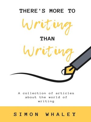 cover image of There's More to Writing Than Writing